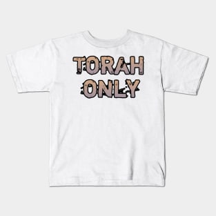 Torah only Kids T-Shirt